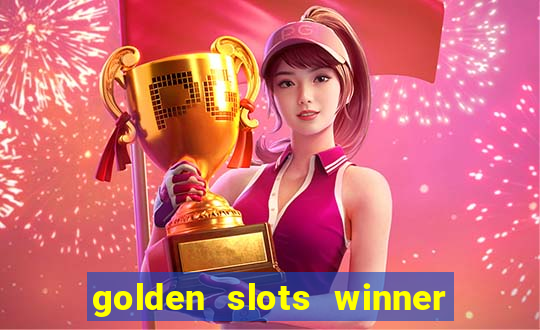 golden slots winner paga mesmo